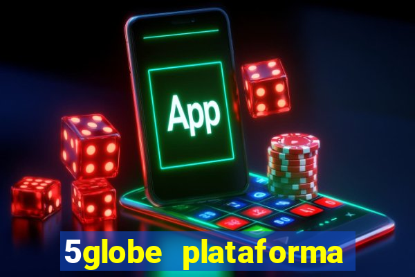 5globe plataforma de jogos